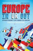 Cover image of book Europe - In or Out? Everything You Need to Know by David Charter 