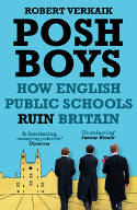 Cover image of book Posh Boys: How English Public Schools Ruin Britain by Robert Verkaik