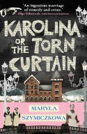 Cover image of book Karolina, or The Torn Curtain by Maryla Szymiczkowa 