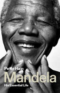 Cover image of book Mandela: His Essential Life by Peter Hain 