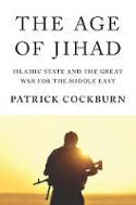 Cover image of book The Age of Jihad: Islamic State and the Great War for the Middle East by Patrick Cockburn 