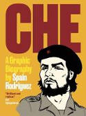 Cover image of book Che: A Graphic Biography by Spain Rodriguez 