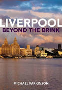 Cover image of book Liverpool Beyond the Brink: The Remaking of a Post Imperial City by Michael Parkinson