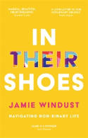 Cover image of book In Their Shoes: Navigating Non-Binary Life by Jamie Windust