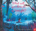Cover image of book What Will You Dream of Tonight? by Frances Stickley, illustrated by Anuska Allepuz