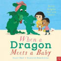 Cover image of book When a Dragon Meets a Baby by Caryl Hart, illustrated by Rosalind Beardshaw