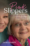 Cover image of book Pink Slippers: Mum, Dementia and Me - A Story of Hope by Jane Hardy