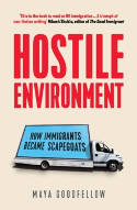 Cover image of book Hostile Environment: How Immigrants Became Scapegoats by Maya Goodfellow