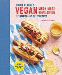 Cover image of book Vegan Mock Meat Revolution: Delicious Plant-Based Recipes by Jackie Kearney