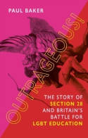 Cover image of book Outrageous! The Story of Section 28 and Britain