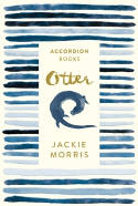 Cover image of book Otter: Accordion Book No 2 (Fold-Out Book) by Jackie Morris 