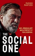 Cover image of book The Social One: Why Jurgen Klopp was a Perfect Fit for Liverpool by Marios Mantzos 