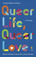 Cover image of book Queer Life, Queer Love: An Anthology by Golnoush Nour, Matt Bates and Sarah & Kate Beal (Editors) 