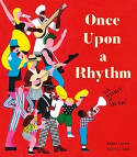 Cover image of book Once Upon a Rhythm: The Story of Music by James Carter and Valerio Vidali 