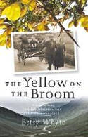 Cover image of book The Yellow on the Broom: The Early Days of a Traveller Woman by Betsy Whyte