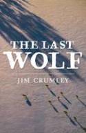 Cover image of book The Last Wolf by Jim Crumley