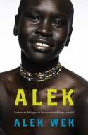 Cover image of book Alek: Sudanese Refugee to International Supermodel by Alek Wek