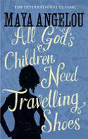Cover image of book All God's Children Need Travelling Shoes by Maya Angelou 