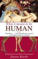 Cover image of book What it Means to be Human: Reflections from 1791 to the Present by Joanna Bourke