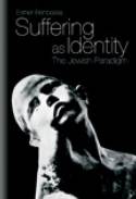 Cover image of book Suffering as Identity: The Jewish Paradigm by Esther Benbassa