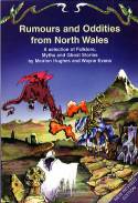 Cover image of book Rumours and Oddities from North Wales by Merion Hughes and Wayne Evans 