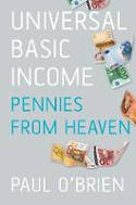 Cover image of book Universal Basic Income: Pennies from Heaven by Paul O