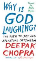 Cover image of book Why is God Laughing? The Path to Joy and Spiritual Optimism by Deepak Chopra