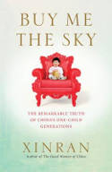 Cover image of book Buy Me the Sky: The Remarkable Truth of China