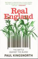 Cover image of book Real England: The Battle Against the Bland by Paul Kingsnorth