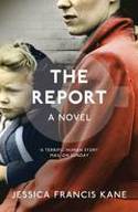Cover image of book The Report by Jessica Francis Kane