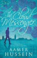 Cover image of book The Cloud Messenger by Aamer Hussein