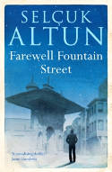 Cover image of book Farewell Fountain Street by Selcuk Altun 