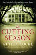 Cover image of book The Cutting Season by Attica Locke