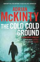 Cover image of book The Cold Cold Ground by Adrian McKinty