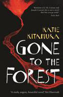 Cover image of book Gone to the Forest by Katie Kitamura