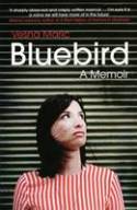 Cover image of book Bluebird: A Memoir by Vesna Maric 