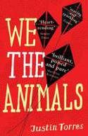 Cover image of book We the Animals by Justin Torres