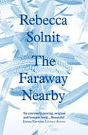 Cover image of book The Faraway Nearby by Rebecca Solnit