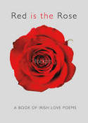 Cover image of book Red is the Rose: A Book of Irish Love Poems by Various authors