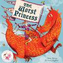 Cover image of book The Worst Princess by Anna Kemp, illustrated by Sara Ogilvie
