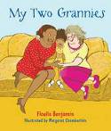 Cover image of book My Two Grannies by Floella Benjamin, illustrated by Margaret Chamberlain