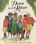 Cover image of book Down by the River: Afro-Caribbean Rhymes, Games and Songs for Children by Grace Hallworth, illustrated by Caroline Binch