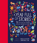 Cover image of book A Year Full of Stories: 52 Folk Tales and Legends from Around the World by Angela McAllister, illustrated by Christopher Corr 