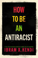 Cover image of book How to Be An Antiracist by Ibram X. Kendi