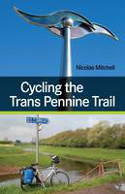 Cover image of book Cycling the Trans Pennine Trail by Nicolas Mitchell