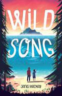 Cover image of book Wild Song by Janis Mackay 