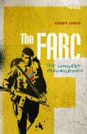 Cover image of book The FARC: The Longest Insurgency by Garry Leech 