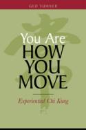 Cover image of book You Are How You Move: Experiential Chi Kung by Ged Summers 