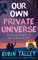Cover image of book Our Own Private Universe by Robin Talley