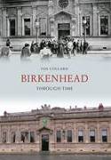 Cover image of book Birkenhead Through Time by Ian Collard 